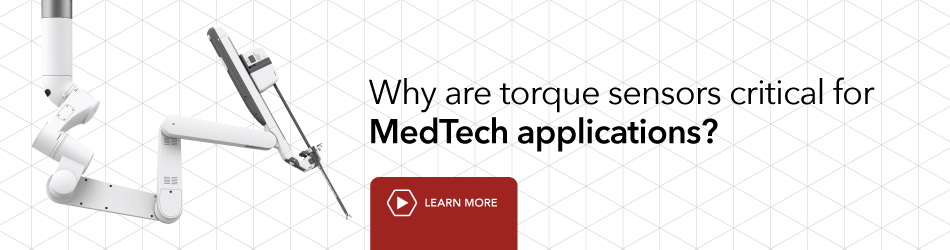 Why are torque sensors critical for MedTech applications? Watch our webinar